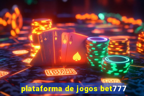 plataforma de jogos bet777